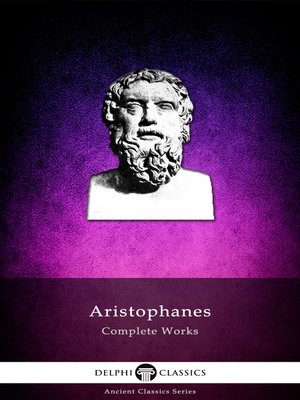 Delphi Complete Works of Aristophanes (Illustrated) - ebook
